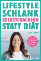 Buchcover für Lifestyle Schlank! Selbstcoaching statt Diät mit Coaching- und Audioübungen.