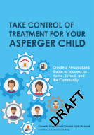 book cover for Take Charge of Treatment for Your Child with Asperger's (ASD)