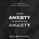 book cover for Your Anxiety is Giving Me Anxiety