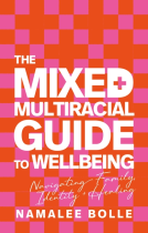 book cover for The Mixed + Multiracial Guide To Wellbeing