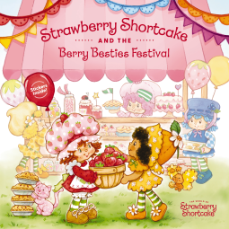 book cover for Strawberry Shortcake and the Berry Besties Festival