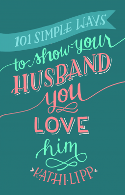 book cover for 101 Simple Ways to Show Your Husband You Love Him