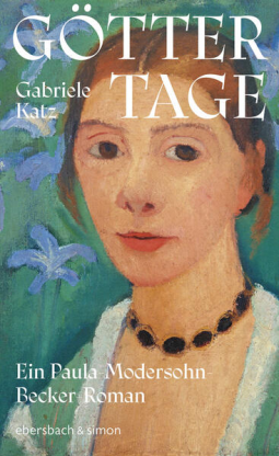 Buchcover für Göttertage. Ein Paula Modersohn-Becker Roman