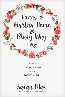 book cover for Having a Martha Home the Mary Way