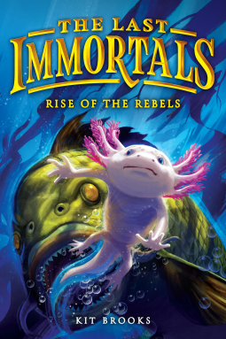 book cover for The Last Immortals: Rise of the Rebels