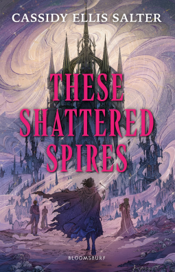 book cover for These Shattered Spires
