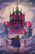 book cover for These Shattered Spires