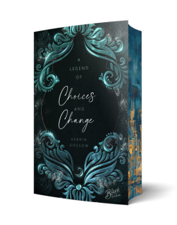 Buchcover für A Legend of Choices & Change | Mit wunderschönem Farbschnitt