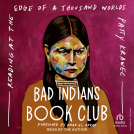 book cover for Bad Indians Book Club