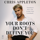 book cover for Your Roots Don't Define You