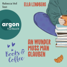 Buchcover für Books & Coffee – An Wunder muss man glauben