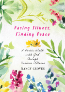 book cover for Facing Illness, Finding Peace