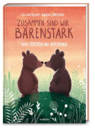 Buchcover für Zusammen sind wir bärenstark – Vom Streiten und Versöhnen