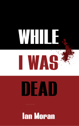 book cover for WHILE I WAS DEAD
