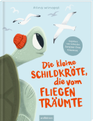 Buchcover für Die kleine Schildkröte, die vom Fliegen träumte