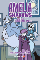 book cover for Amelia Shadows and the New Head Ghost