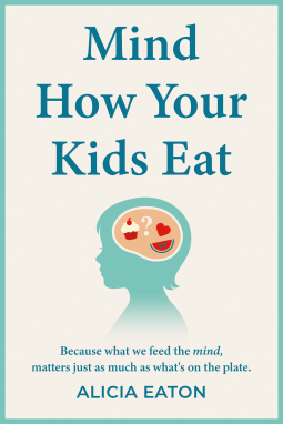 book cover for Mind How Your Kids Eat