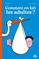 Couverture du livre pour Comment on fait les adultes ?
