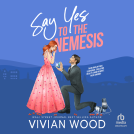 book cover for Say Yes to the Nemesis