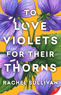 book cover for To Love Violets for Their Thorns