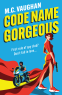 Cover Image: Code Name Gorgeous