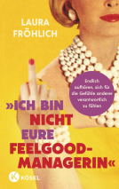 Buchcover für Ich bin nicht eure Feelgood-Managerin!