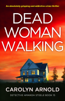 book cover for Dead Woman Walking (Detective Amanda Steele Book 15)