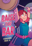 book cover for Raise the Bar: A Graphic Novel