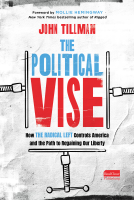 book cover for The Political Vise: How the Radical Left Controls America and the Path to Regaining Our Liberty