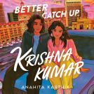 book cover for Better Catch Up, Krishna Kumar