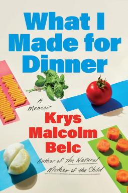 book cover for What I Made for Dinner