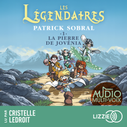 Couverture du livre pour Les Légendaires - Tome 1 La Pierre de Jovénia