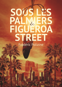 Couverture du livre pour Sous les palmiers de Figueroa Street