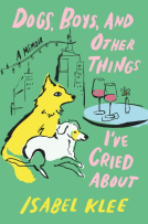 book cover for Dogs, Boys and Other Things I've Cried About
