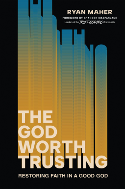 book cover for The God Worth Trusting