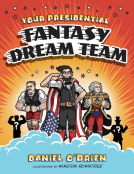 book cover for Your Presidential Fantasy Dream Team