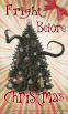 Cover Image: Fright Before Christmas: 13 Tales of Holiday Horrors