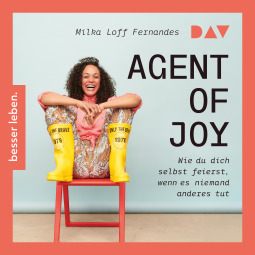 Buchcover für Agent of Joy. Wie du dich selbst feierst, wenn es niemand anderes tut