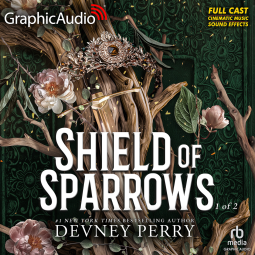 book cover for Shield of Sparrows (1 of 2) [Dramatized Adaptation]