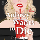 book cover for Aubrey Wants to Die