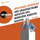 Buchcover für Der unaufhaltsame Aufstieg des Ministers Karsten Richter