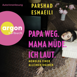 Buchcover für Papa weg, Mama müde, ich laut