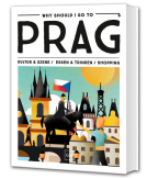 Buchcover für Why Should I Go To Prag