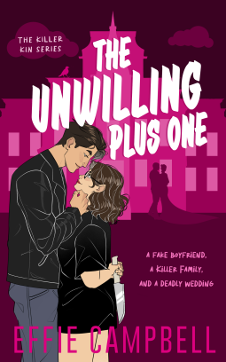 book cover for The Unwilling Plus One: A Dark RomCom