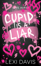 book cover for Cupid Is A Liar: A Spicy Stalker Valentine's Novella