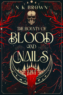 book cover for The Bounty of Blood and Nails