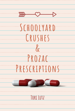 book cover for Schoolyard Crushes & Prozac Prescriptions