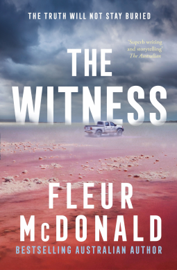 book cover for The Witness: Third in the series from the bestselling rural crime author of THE PROSPECT, perfect for readers of Jane Harper, Dinuka McKenzie and Chris Hammer