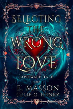 book cover for Selecting The Wrong Love (Book1 of The LoveWade Tale Series )