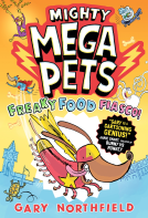 book cover for Mighty Mega Pets: Freaky Food Fiasco!